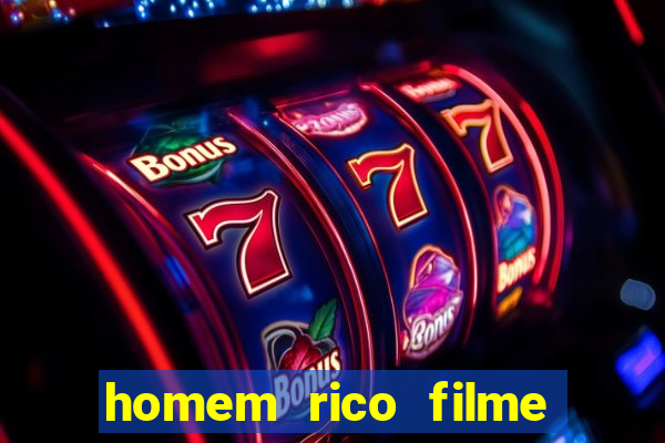 homem rico filme filme homem rico finge ser pobre para